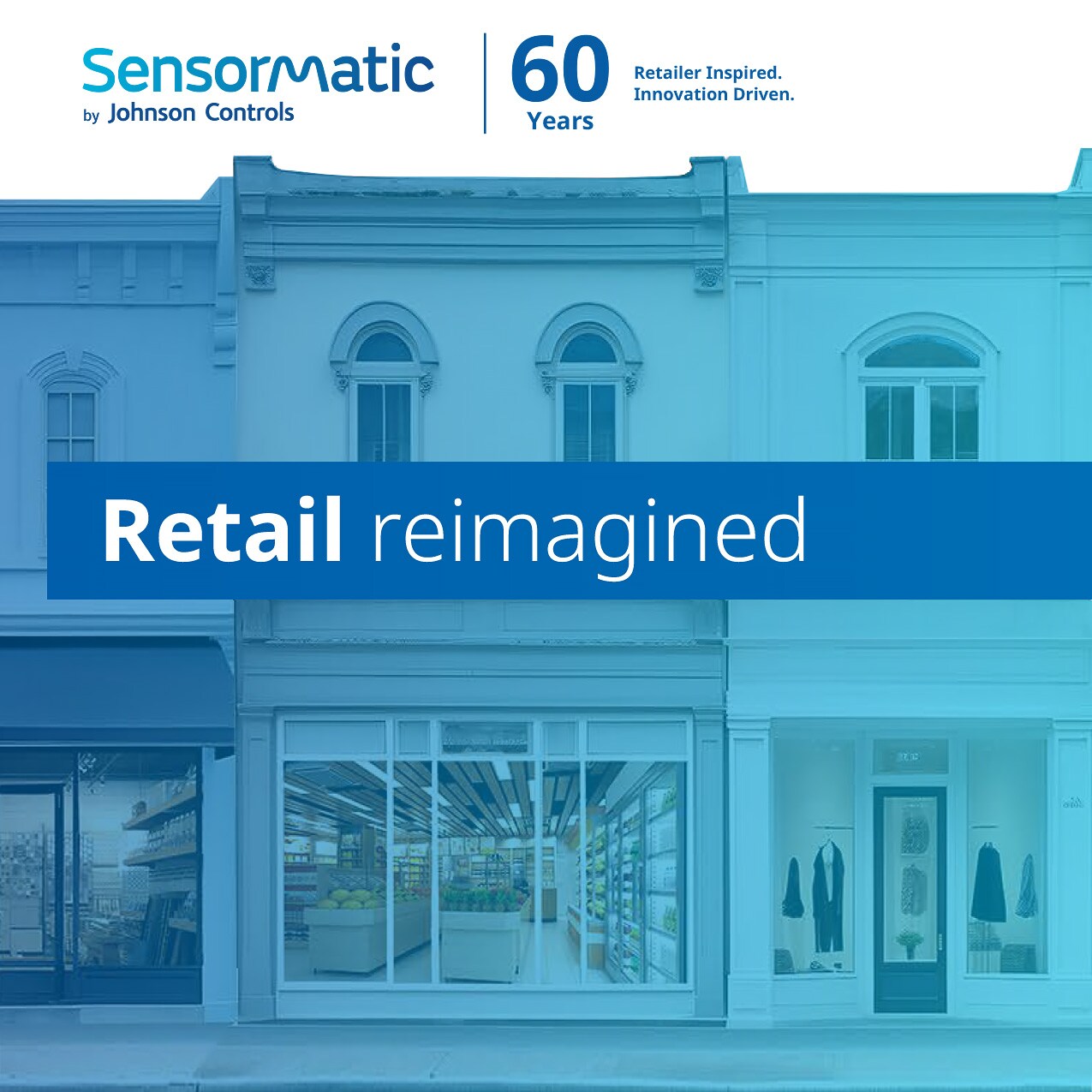 sensormatic 60th anniversary retail reimagined carousel slide 1: retail storefronts on a main street with text: retail reimagined. with sensormatic logo and 60th anniversary tagline: retailer inspired. innovation driven.
